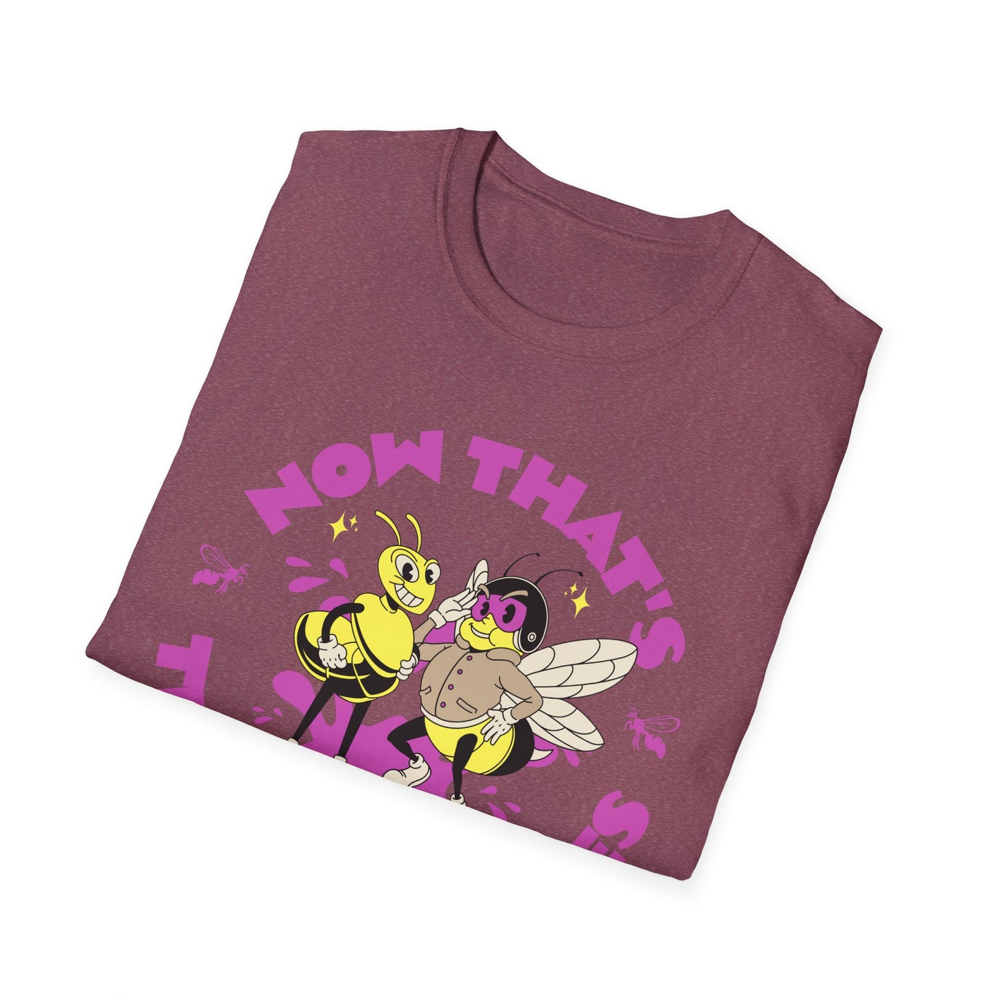 Now that's the Bee's Knees T-Shirt