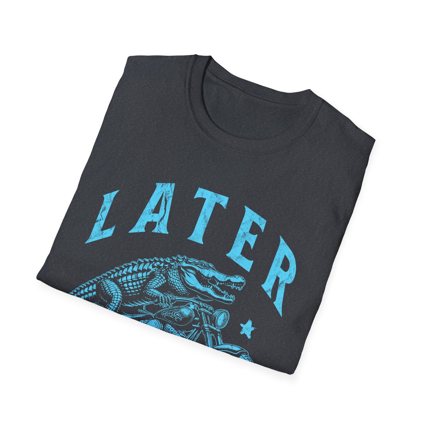 Later Alligator Unisex T-Shirt