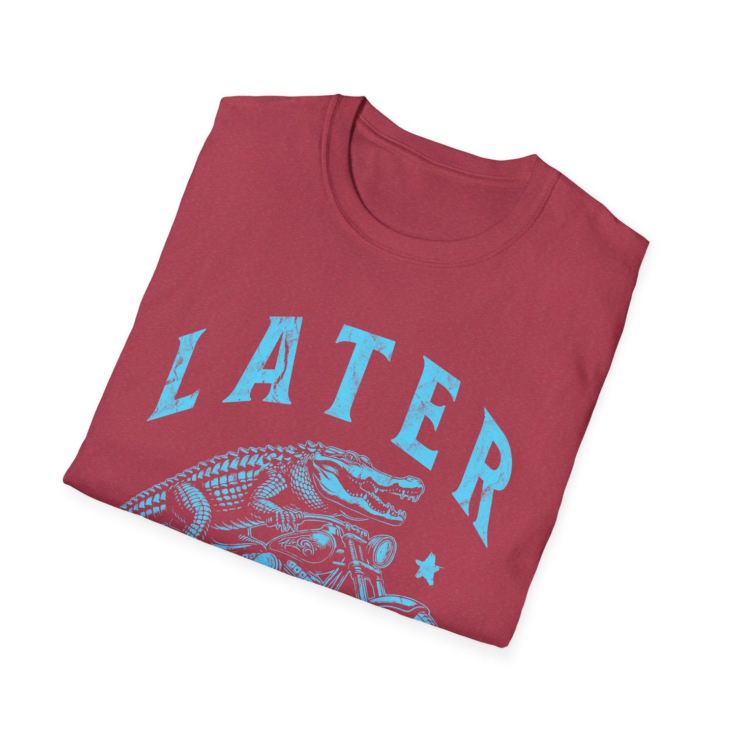 Later Alligator Unisex T-Shirt