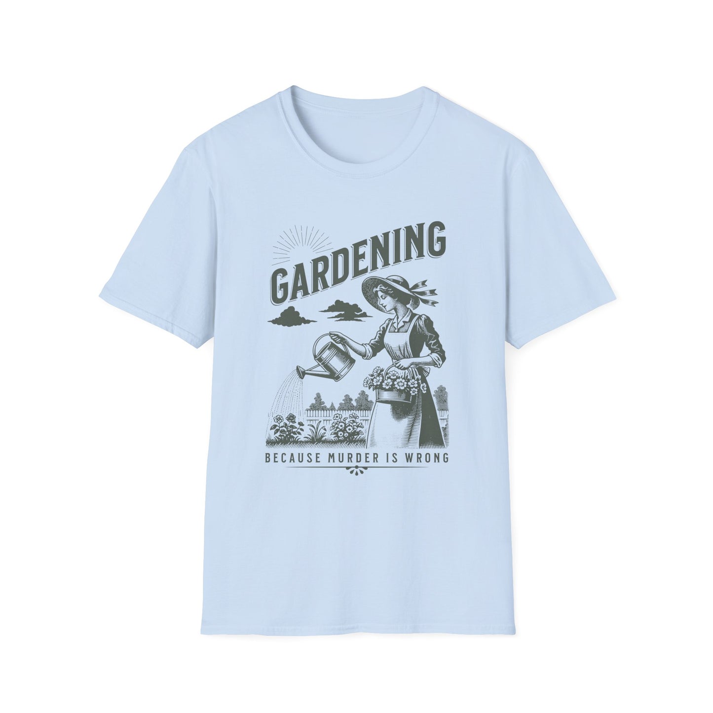 Gardening - Because Murder is Wrong Unisex T-Shirt