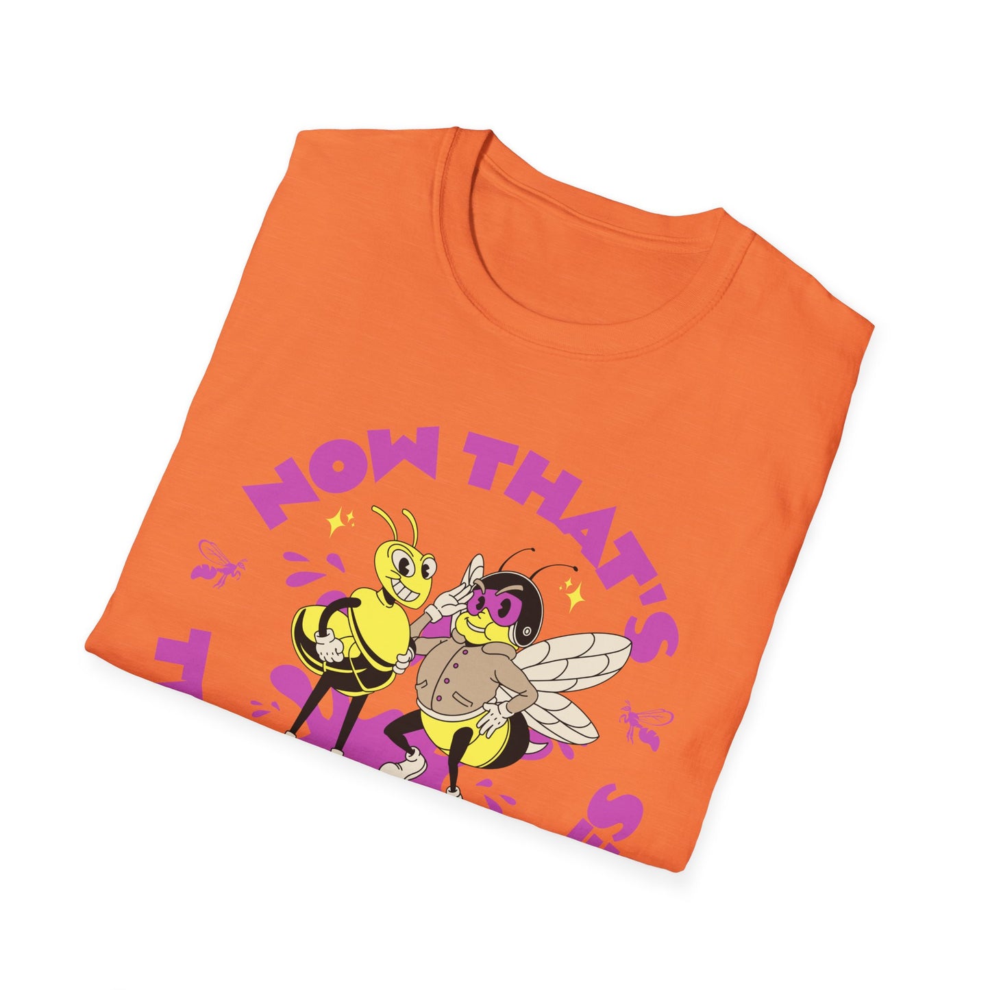 Now that's the Bee's Knees T-Shirt