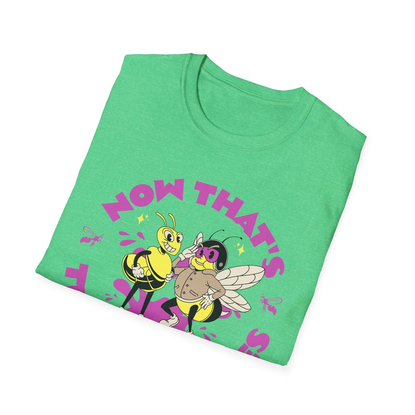 Now that's the Bee's Knees T-Shirt
