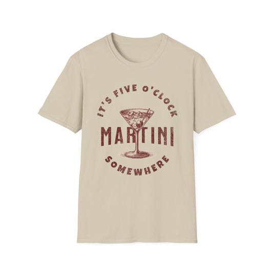 It's 5 O'Clock Somewhere Martini Time Unisex T-Shirt